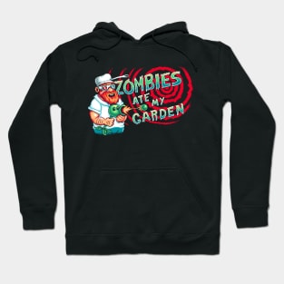 Zombies Ate My Garden Hoodie